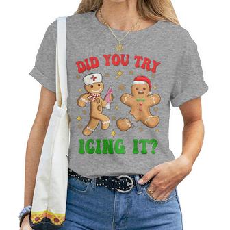 Retro Icu Nurse Christmas Gingerbread Did You Try Icing It Women T-shirt - Monsterry AU