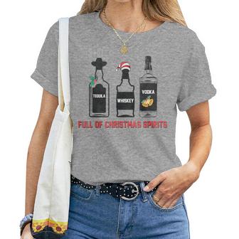 Tequila Whiskey Vodka Full Of Christmas Spirits Xmas Women T-shirt - Seseable