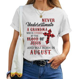 August Never Underestimate A Grandma Covered By The Blood Women T-shirt - Monsterry DE