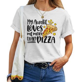 My Auntie Loves Me More Than Pizza For Girl Boy Toddler Women T-shirt - Thegiftio UK