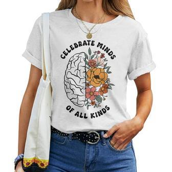Autism Awareness Celebrate Minds Of All Kinds Floral Teacher Women T-shirt - Seseable