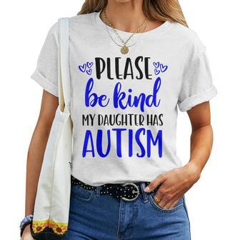 Be Kind Autism My Daughter Has Autism Mom Choose Kindness Women T-shirt Casual Daily Crewneck Short Sleeve Graphic Basic Unisex Tee