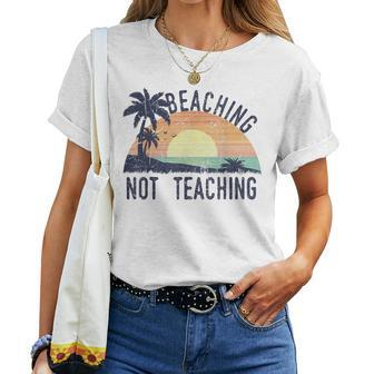 Beaching Not Teaching Cool Teacher Vintage Women T-shirt | Mazezy