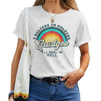 I Believe In Holding Grudges I'll Heal In Hell Heart Rainbow Women T-shirt - Seseable