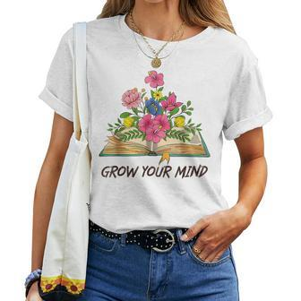 Book Lover Librarian Grow Your Mind Reading Teacher Flower For Teacher Women T-shirt
