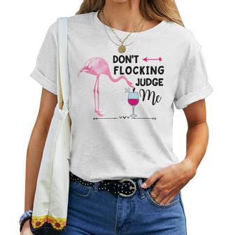 Dont Flocking Judge Me Wine Lover Pink Flamingo Women T-shirt | Mazezy