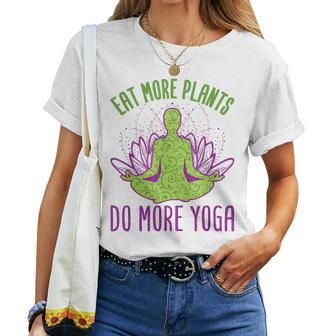 Eat More Plants Do More Yoga Vegetarian Vegan Diet Women T-shirt - Thegiftio UK