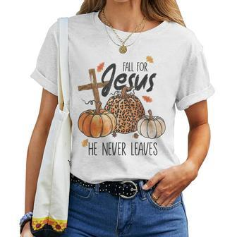 Fall For Jesus He Never Leaves Christian Thanksgiving Dinner Women T-shirt - Monsterry
