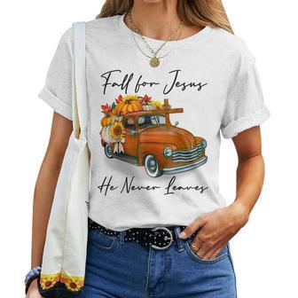Fall For Jesus He Never Leaves Pumpkin Truck Autumn Women T-shirt - Monsterry