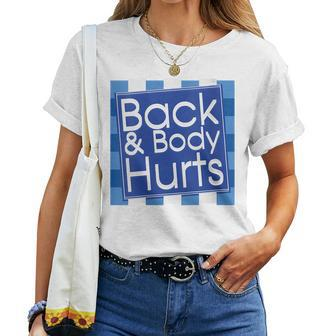 Funny Back Body Hurts Quote Workout Gym Top Women Women T-shirt - Seseable