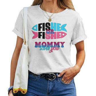 Gender Reveal Ideas Fishe Or Fishe Mommy Loves You Fishing Women T-shirt - Seseable