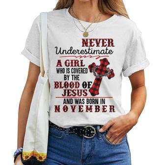 A Girl Covered By The Blood Of Jesus Born In November Bday Women T-shirt | Mazezy
