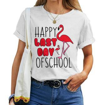 Happy Last Day Of School Flamingo Saying For Teacher Women T-shirt | Mazezy