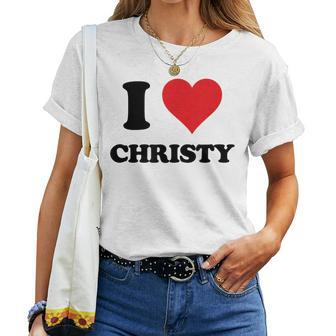 I Heart Christy First Name I Love Personalized Stuff Women T-shirt