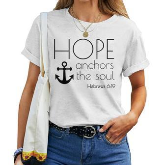 Hope Anchors The Soul Hebrews 619 Christians Belief Women T-shirt | Mazezy