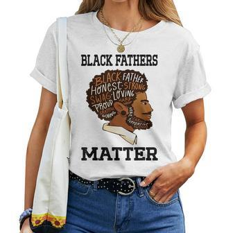 Junenth Black Father Matter Fathers Day From Daughter Son Women T-shirt | Mazezy