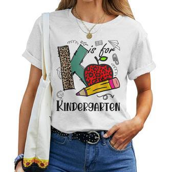 K Is For Kindergarten Leopard Teacher First Day Of School Women T-shirt Short Sleeve Graphic - Monsterry CA