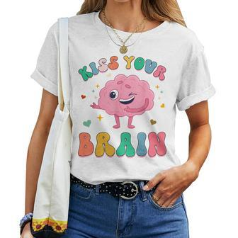 Kiss Your Brain Cute Teacher Appreciation Back To School Women T-shirt - Monsterry AU