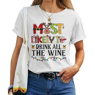 Most Likely To Drink All The Wine Christmas Family Matching Women T-shirt - Monsterry AU