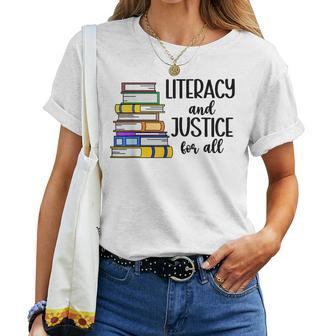 Literacy And Justice For All Reading Teacher Back To School Women T-shirt - Thegiftio UK