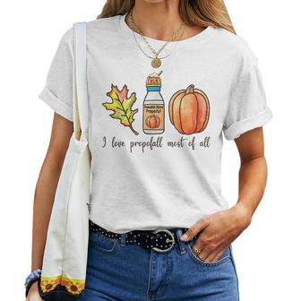 I Love Propofall Most Of All Fall Autumn Nurse Halloween Icu Halloween Women T-shirt | Mazezy