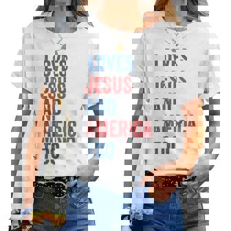 Loves Jesus And America Too God Christian 4Th Of July Retro Women T-shirt | Mazezy