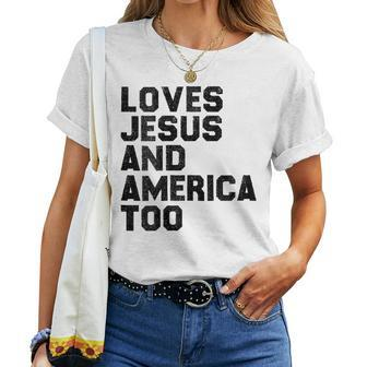 Loves Jesus And America Too God Christian 4Th Of July Gift For Womens Women Crewneck Short T-shirt - Monsterry UK