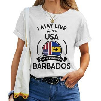 May Live In Usa But My Story Began In Barbados Flag Women T-shirt | Mazezy DE