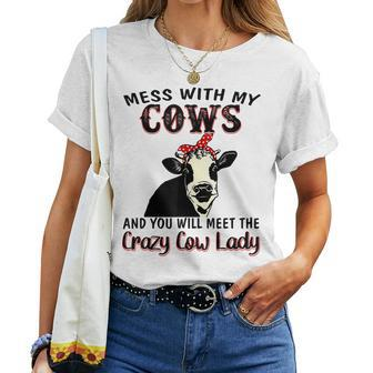 Mess With My Cows & You Will Meet The Crazy Cow Lady Women T-shirt | Mazezy