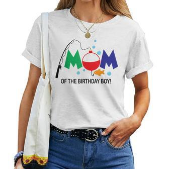 Mom Of The Birthday Boy 1St Birthday Fishing Theme Boy Women T-shirt - Seseable