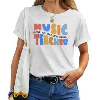 Music Teacher Sing Play Dance Create Explore Back To School For Teacher Women T-shirt | Mazezy