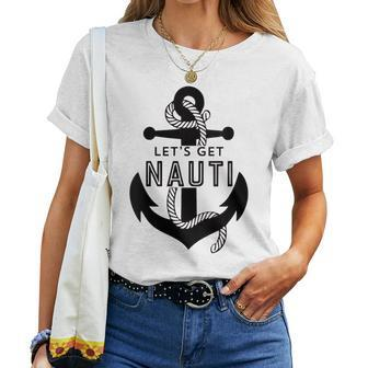 Lets Get Naughty Nautical Sailing Anchor Quote Women T-shirt | Mazezy