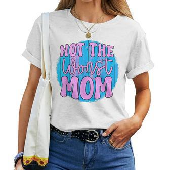 Not The Worst Mom Women T-shirt Crewneck | Mazezy