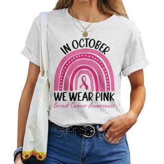 In October We Wear Pink Rainbow Breast Cancer Awareness Women T-shirt | Mazezy