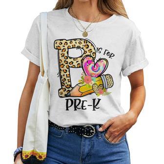 P Is For Pre K Teacher Leopard First Day Of School Graduate Women Crewneck Short T-shirt - Thegiftio UK