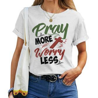 Philippians 46 Pray More Worry Less Christianity Women T-shirt - Thegiftio
