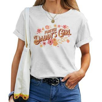 Pretty Forever Daddys Girl Daughter To Father Fathers Day For Daughter Women T-shirt | Mazezy