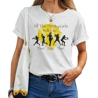 All The Pretty Girls Walk Like This Baseball Softball Women T-shirt - Monsterry