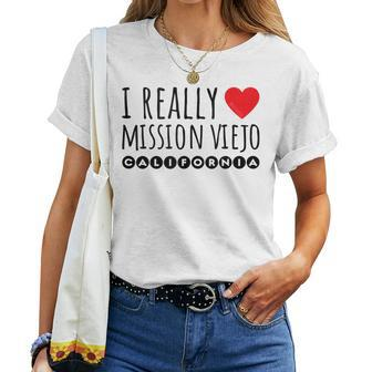 I Really Love Heart Mission Viejo California Women T-shirt | Mazezy