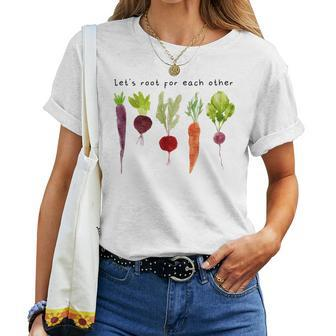 Lets Root For Each Other For Plant Mom Plant Lady For Mom Women T-shirt | Mazezy