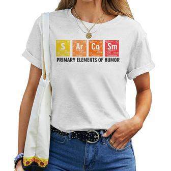 Sarcasm Primary Elements Of Humor Chemistry Student Teacher Women T-shirt | Mazezy CA
