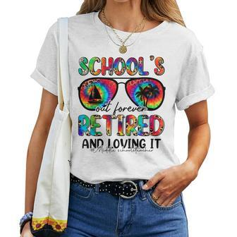 Schools Out Forever Retired &Loving It Middle School Teacher Women T-shirt | Mazezy