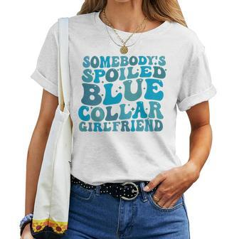 Somebody's Spoiled Blue Collar Girlfriend On Back Women T-shirt - Monsterry DE