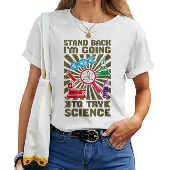 Stand Back I'm Going To Try Science Chemistry Teacher Women T-shirt | Mazezy CA