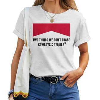 Two Things We Don’T Chase Cowboys & Tequila Cowgirl Rodeo Women T-shirt | Mazezy UK