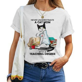 Never Underestimate A Cat Mom With A Teaching Degree Gift Women T-shirt - Seseable