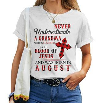 Never Underestimate A Grandma Who Is Covered Jesus In August Women T-shirt | Mazezy