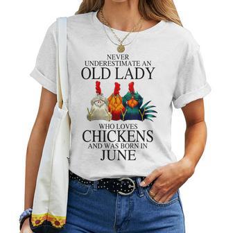 Never Underestimate An Old Lady Who Loves Chickens June Women T-shirt - Thegiftio UK