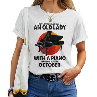 Never Underestimate An Old Lady With A Piano Born In October Women T-shirt - Seseable