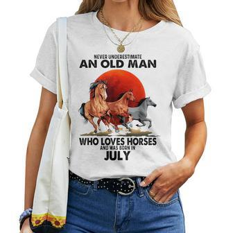 Never Underestimate An Old Man Who Love Horses July Women T-shirt - Seseable